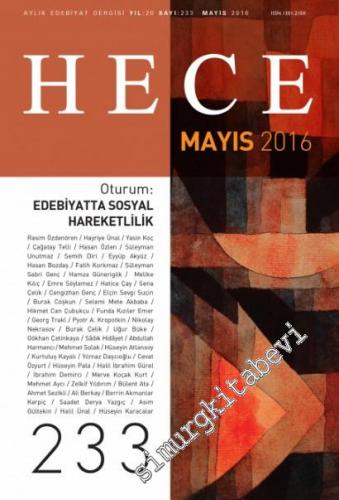Hece Aylık Edebiyat Dergisi - Dosya: Edebiyatta Sosyal Hareketlilik - Sayı: 233      Mayıs