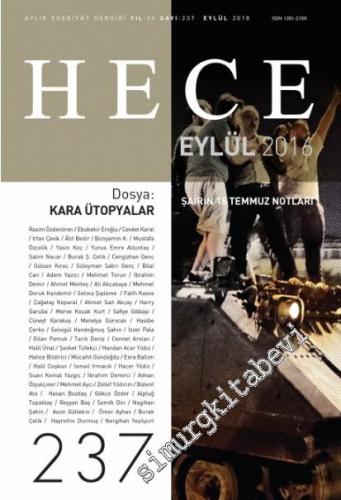 Hece Aylık Edebiyat Dergisi - Dosya: Kara Ütopyalar, Şairin 15 Temmuz Notları - Sayı: 237      Eylül