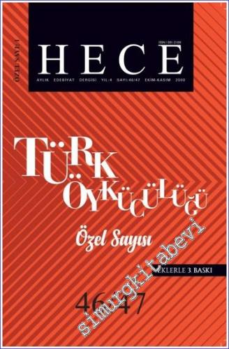 Hece Aylık Edebiyat Dergisi - Türk Öykücülüğü Özel Sayısı  - Sayı: 46 - 47       2005