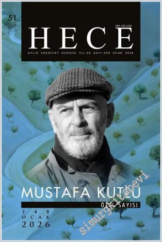 Hece Aylık Edebiyat Dergisi - Mustafa Kutlu Özel Sayısı - Sayı: 51/349
