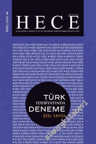 Hece Aylık Edebiyat Dergisi: Türk Edebiyatında Deneme Özel Sayısı (40) - Sayı: 282 - 283 - 284     Yıl: 24  Haziran, Temmuz, Ağustos