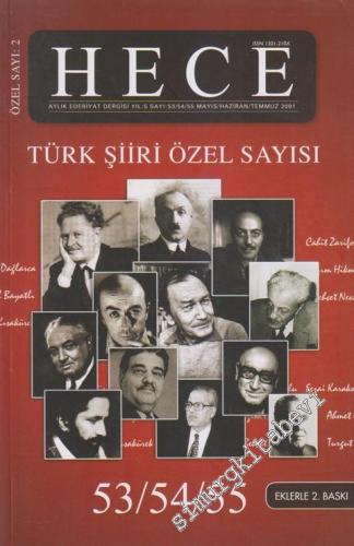 Hece Aylık Edebiyat Dergisi - Türk Şiiri Özel Sayısı: Özel Sayı  2 - Sayı: 53 - 55     Yıl: 5  Mayıs / Haziran / Temmuz