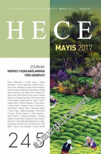 Hece Dergisi - Dosya: Merkez Taşra Bağlamında Türk Edebiyatı - Sayı: 245      mayıs