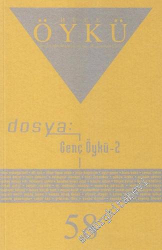 Hece Öykü Dergisi - Dosya: Genç Öykü 2 - Sayı: 58    Yıl: 10   2013