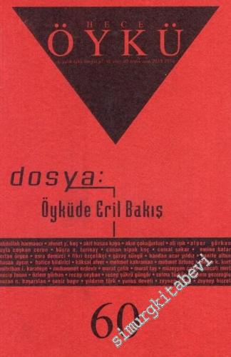 Hece Öykü Dergisi - Dosya: Öykü'de Eril Bakış - Sayı: 60    10  Aralık, Ocak