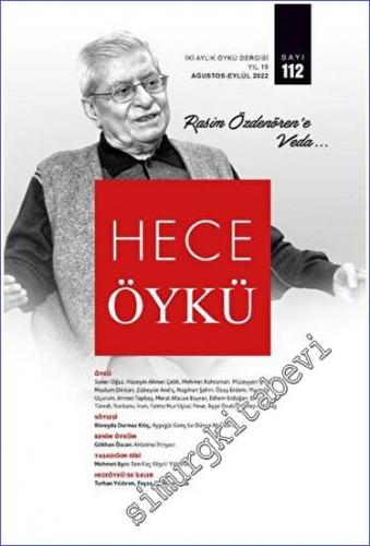 Hece Öykü Dergisi - Rasim Özdenöeren'e Veda - Sayı: 112      Ağustos 2022