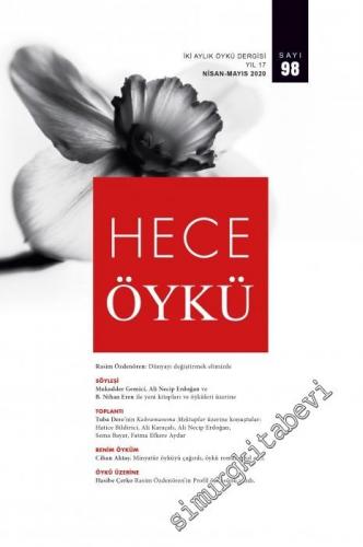 Hece Öykü Dergisi - Rasim Özdenören'in Profil öyküsü üzerine - Sayı: 98    Yıl: 17  Nisan - Mayıs