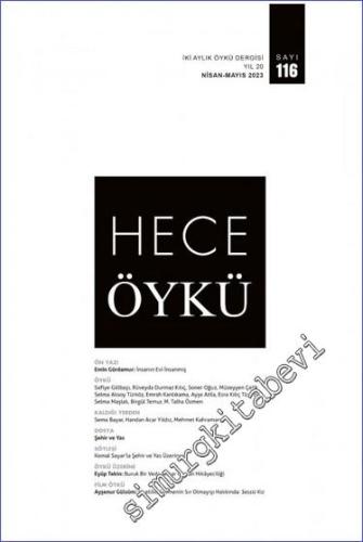 Hece Öykü Dergisi - Şehir ve Yas - Sayı: 116    Yıl: 20  Nisan - Mayıs 2023