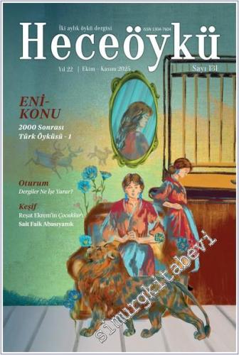 Hece Öykü: İki Aylık Öykü Dergisi -  2000 Sonrası Türk Öyküsü 1 - Sayı: 131     Yıl:   Ekim - Kasım 2025