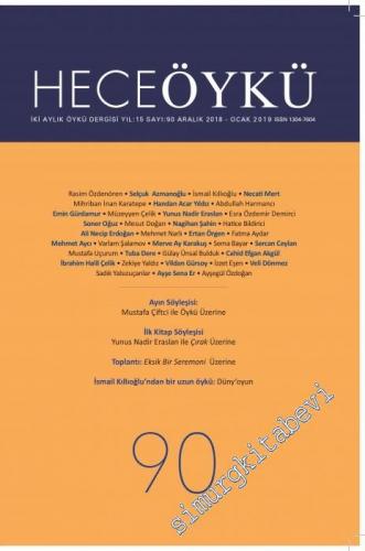 Hece Öykü: İki Aylık Öykü Dergisi - 2018'de Öykü - Sayı: 90    Yıl: 15  Aralık - Ocak