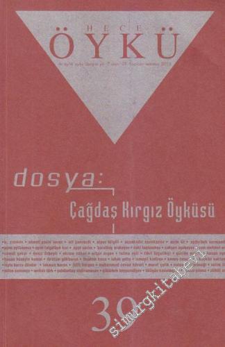 Hece Öykü: İki Aylık Öykü Dergisi, Dosya: Çağdaş Kırgız Öyküsü 1 - 39 