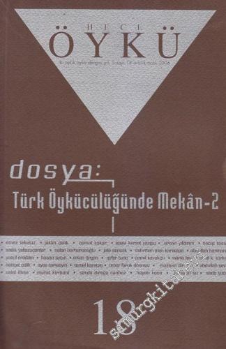 Hece Öykü İki Aylık Öykü Dergisi - Dosya: Türk Öykücülüğünde Mekân- 2 