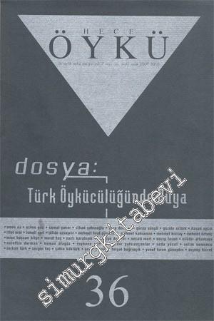 Hece Öykü: İki Aylık Öykü Dergisi, Dosya: Türk Öykücülüğünde Rüya - Yıl: 7, Sayı: 36, Aralık - Ocak 2009