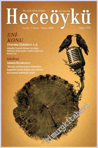 Hece Öykü: İki Aylık Öykü Dergisi - Travma Öyküleri - Sayı: 134 Yıl: N