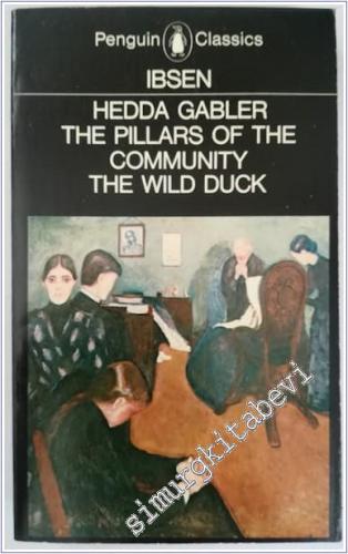 Hedda Gabler / The Pillars of the Community / The Wild Duck - 1981