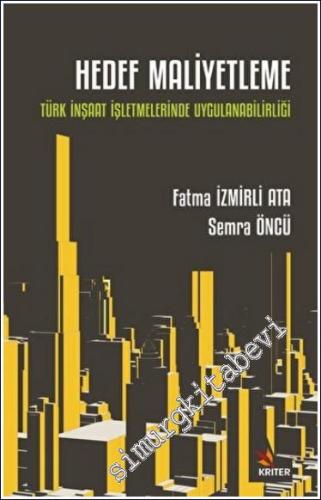 Hedef Maliyetleme : Türk İnşaat İşletmelerinde Uygulanabilirliği - 202