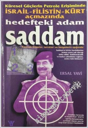Hedefteki Adam Saddam - Küresel Güçlerin Petrole Erişiminde İsrail - Filistin Kürt Açmazında -        2002