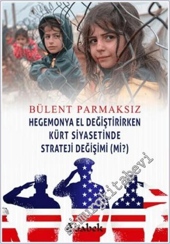 Hegemonya El Değiştirirken Kürt Siyasetinde Strateji Değişimi (Mi) -        2025