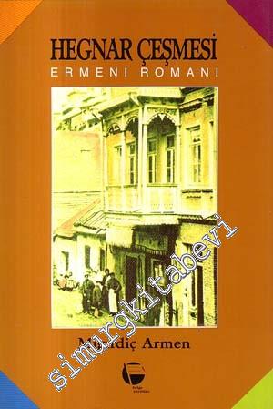 Hegnar Çeşmesi Ermeni Romanı
