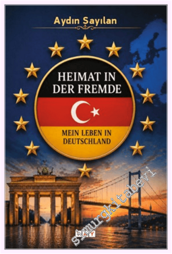 Heimat in der Fremde Mein Leben in Deutschland - 2026