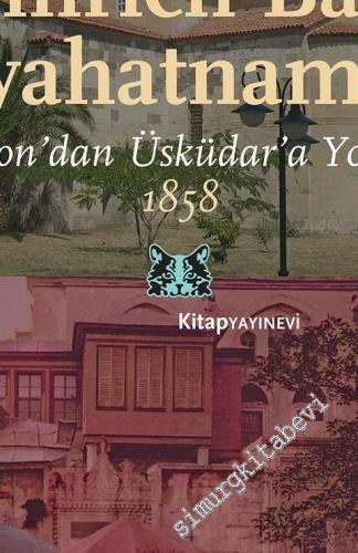 Heinrich Barth Seyahatnamesi: Trabzon'dan Üsküdar'a Yolculuk 1858 -
