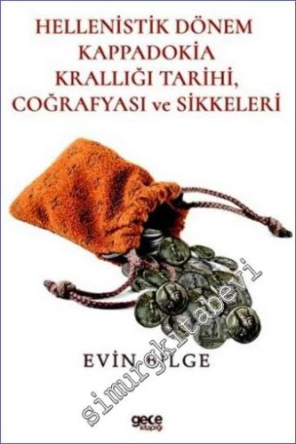 Hellenistik Dönem Kappadokia Tarihi Coğrafyası ve Sikkeleri -        2022