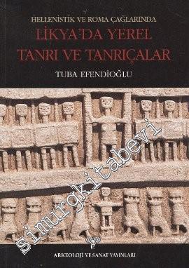 Hellenistik ve Roma Çağlarında Likya'da Yerel Tanrı ve Tanrıçalar -