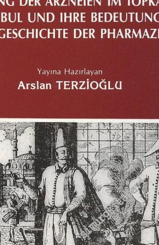 Helvahane Defteri ve Topkapı Sarayında Eczacılık = Eine Bisher Unbekannte Handschrift Über Die Herstellung der Arzneien im Topkapı-Schloss in Istanbul und Ihre Bedeutung für Die Geschichte der Pharmazie -
