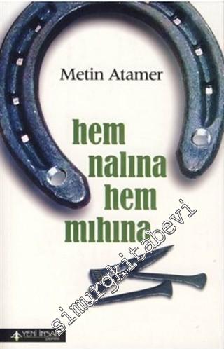 Hem Nalına Hem Mıhına -