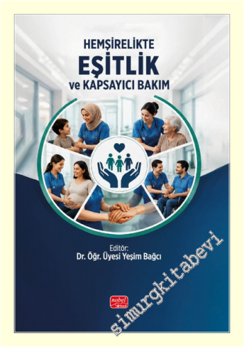 Hemşirelikte Eşitlik ve Kapsayıcı Bakım