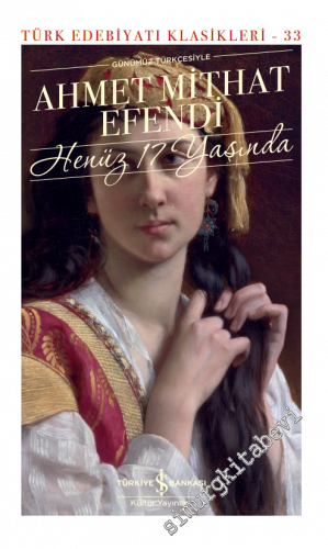 Henüz 17 Yaşında CİLTLİ -        2022