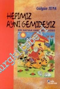 Hepimiz Aynı Gemideyiz Bir Hayvan Hakları Öyküsü -