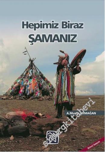 Hepimiz Biraz Şamanız -