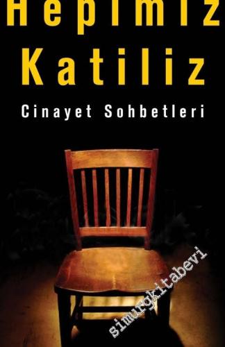 Hepimiz Katiliz: Cinayet Sohbetleri -