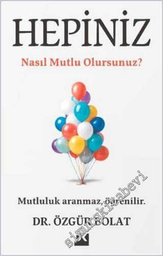 Hepiniz Nasıl Mutlu Olursunuz -        2025