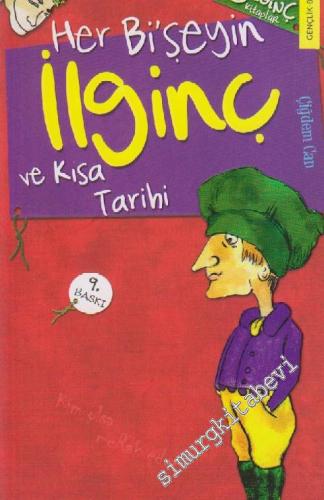 Her Bi'şeyin İlginç ve Kısa Tarihi -