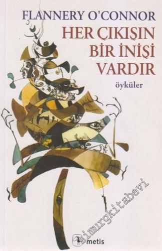 Her Çıkışın Bir İnişi Vardır - Öyküler