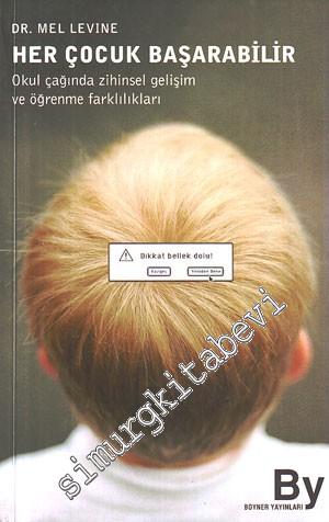 Her Çocuk Başarabilir : Okul Çağında Zihinsel Gelişim ve Öğrenme Farklılıkları -
