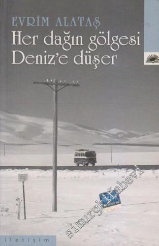 Her Dağın Gölgesi Deniz'e Düşer -        2023