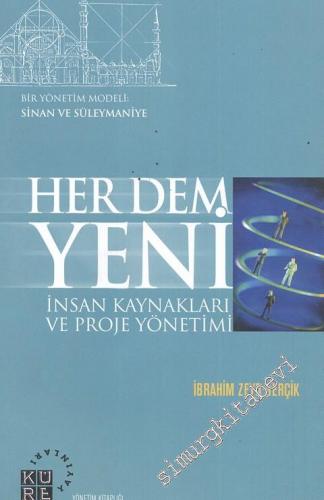 Her Dem Yeni: İnsan Kaynakları ve Proje Yönetimi, Bir Yönetim Modeli: Sinan ve Süleymaniye -