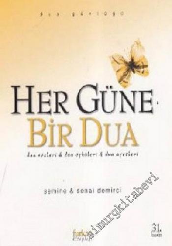 Her Güne Bir Dua: Dua Sözleri - Dua Öyküleri - Dua Ayetleri
