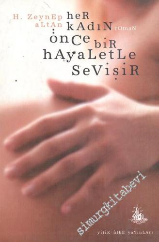 Her Kadın Önce Bir Hayaletle Sevişir  -