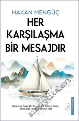 Her Karşılaşma Bir Mesajdır -        2025