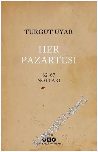 Her Pazartesi / 1962 - 67 Notları -        2024