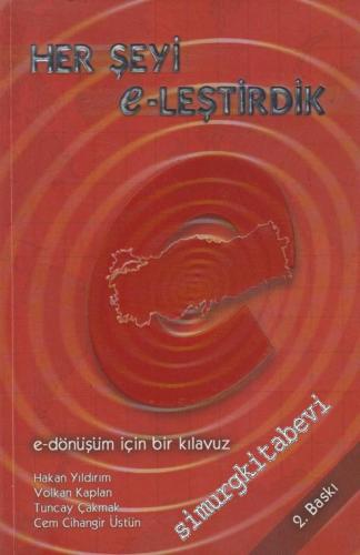 Her Şeyi e - leştirdik: e-Dönüşüm İçin Bir Klavuz -        2003