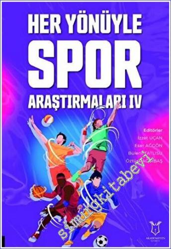 Her Yönüyle Spor Araştırmaları IV -        2023