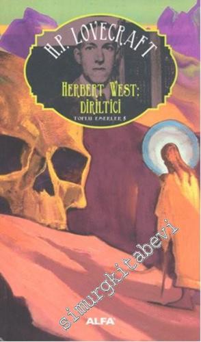 Herbert West: Diriltici - Toplu Eserler 5 -