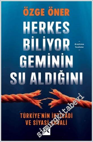Herkes Biliyor Geminin Su Aldığını : Türkiye'nin İktisadi ve Siyasi Ahvali -        2025