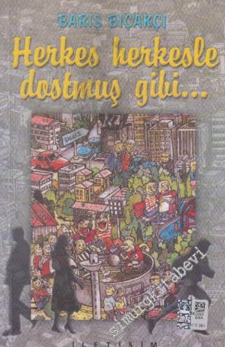 Herkes Herkesle Dostmuş Gibi -        2013
