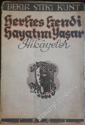 Herkes Kendi Hayatını Yaşar - Hikâyeler -